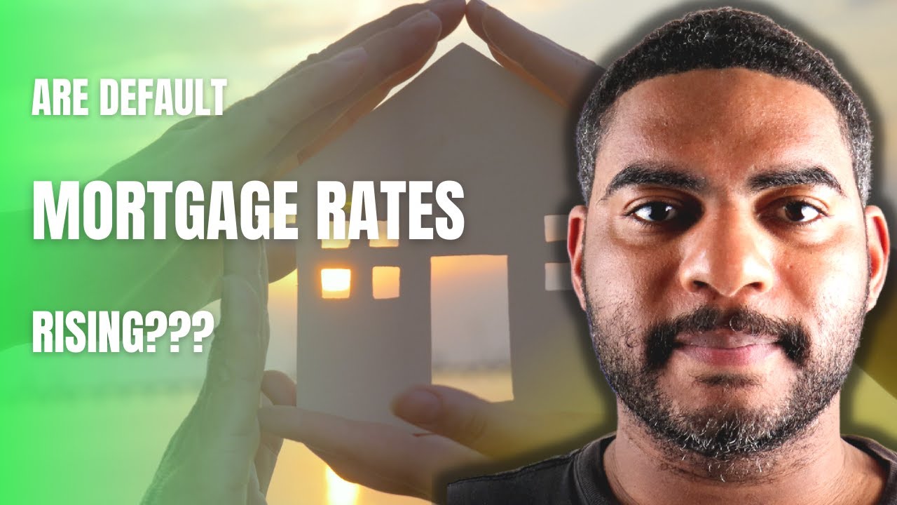 Default Mortgage Rates Rising?