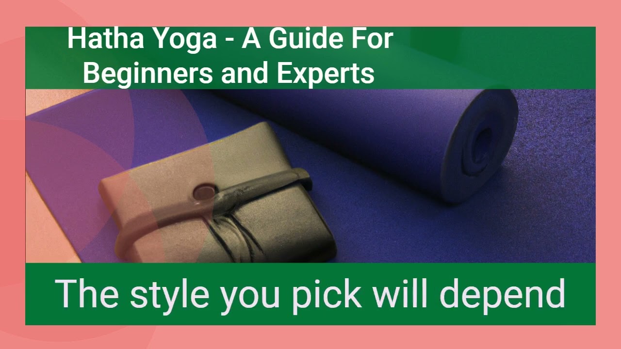 Hatha Yoga a Guide For Beginners and Experts @yogatips