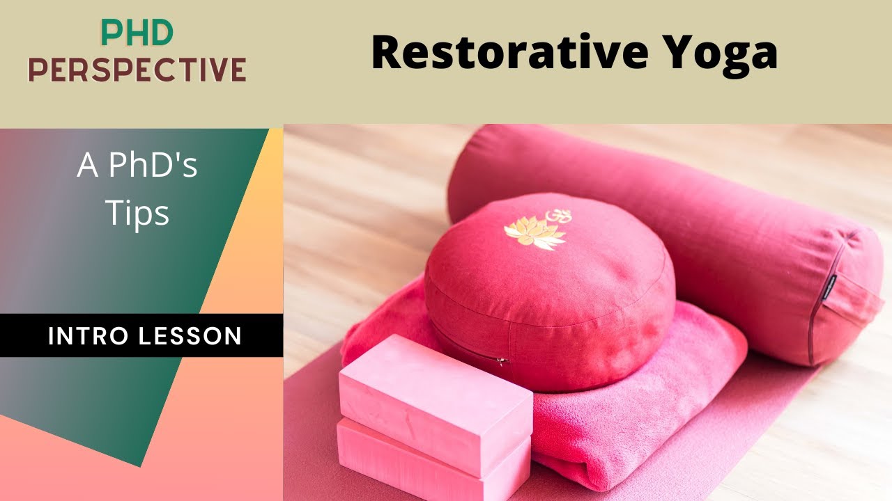 Intro to Restorative Yoga - Watch First