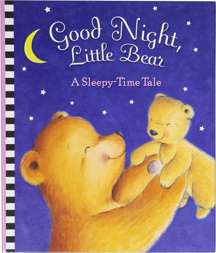 Good Night, Little Bear - A Sleepy-Time Tale